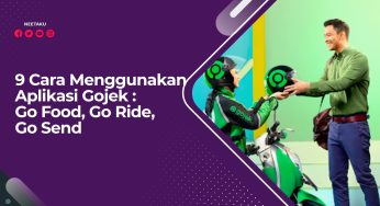 9 Cara Menggunakan Aplikasi Gojek : Go Food, Go Ride, Go Send