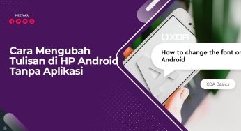 Cara Mengubah Tulisan di HP Android Tanpa Aplikasi