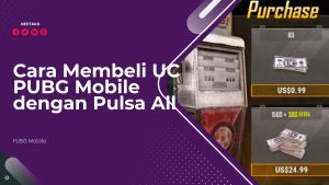 Cara Membeli UC PUBG Mobile dengan Pulsa All