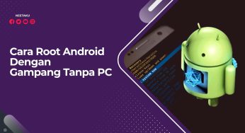 Cara Root Android Dengan Gampang Tanpa PC
