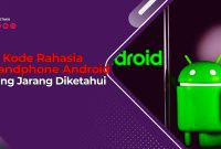Kode Rahasia Handphone Android
