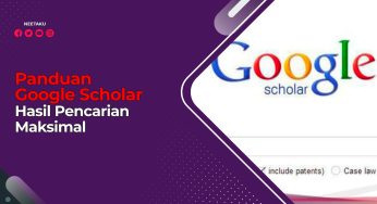 Berikut Panduan Google Scholar supaya Hasil Pencarian Maksimal